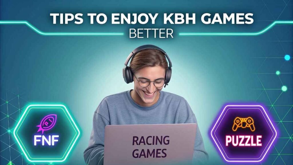 Tips to Enjoy KBH Games Better