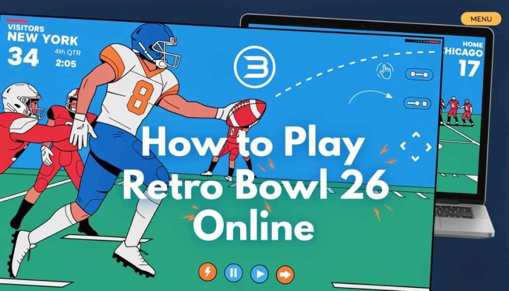 How to Play Retro Bowl 26 Online
