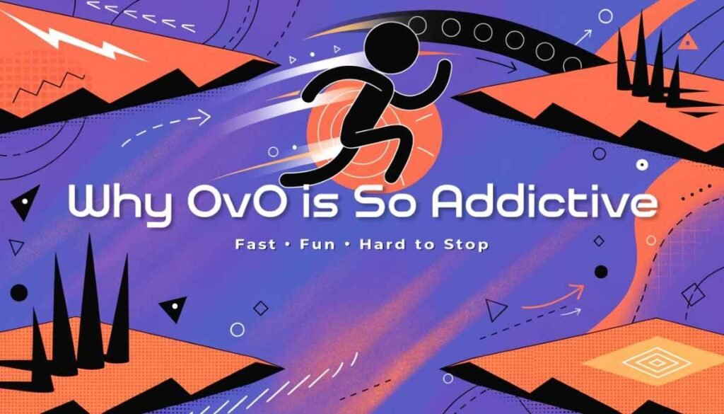 Why OvO is So Addictive